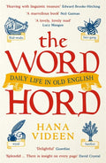 The Wordhord: Daily Life In Old English