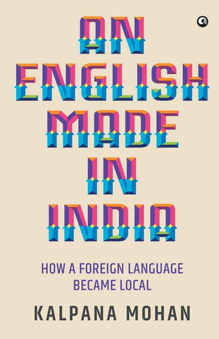An English Made In India: How A Foreign Language Became Local