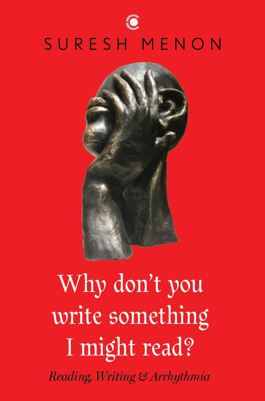 Why Don't You Write Something I Might Read?: Reading, Writing & Arrhythmia