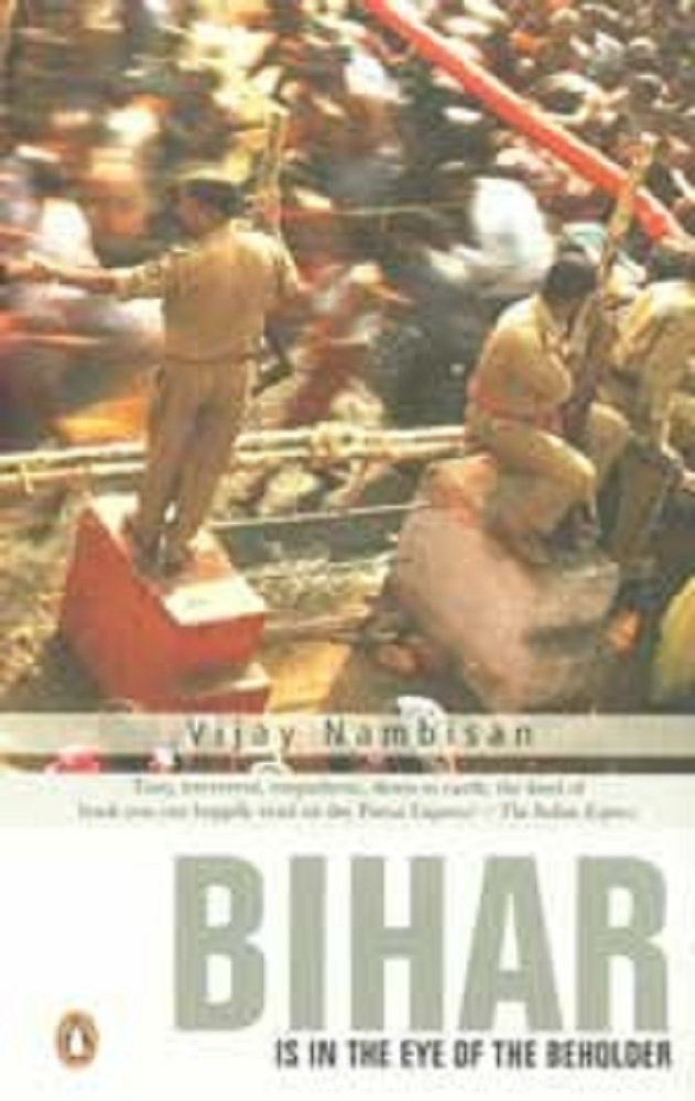 Bihar Is In The Eye Of The Beholder