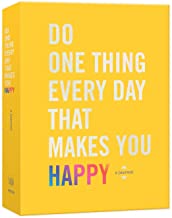 Do One Thing Every Day That Makes You Happy