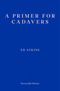 A Primer For Cadavers