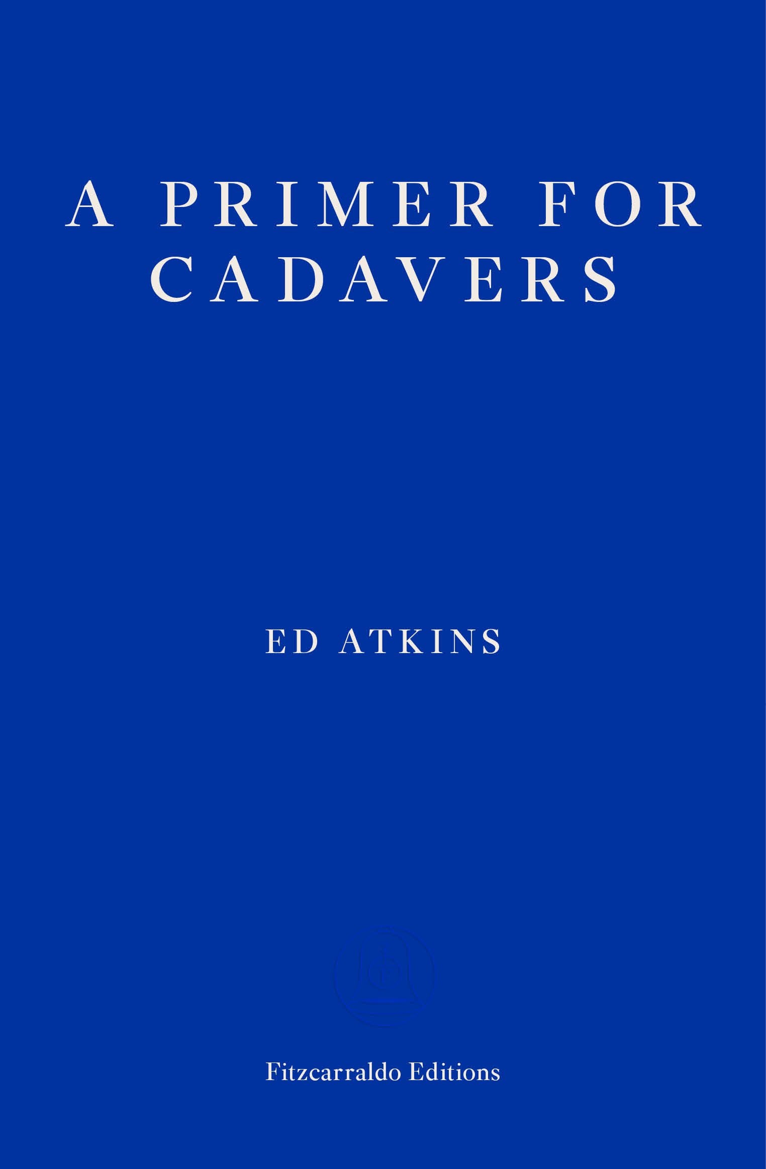 A Primer For Cadavers