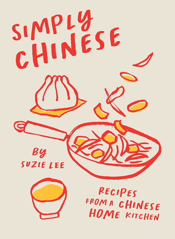 Simply Chinese: Recipes From A Chinese Home Kitchen