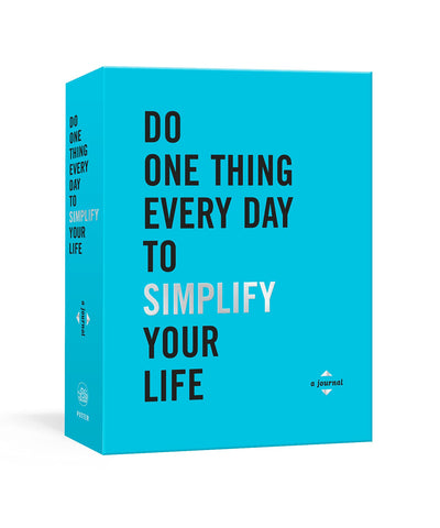 Do One Thing Every Day To Simplify Your Life