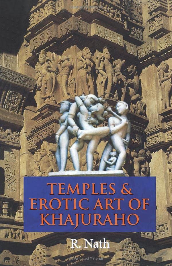 Temples and Erotic Art of Khajuraho
