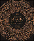 A History of Magic, Witchcraft and the Occult