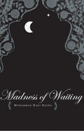 The Madness Of Waiting: Junun-E-Intezar