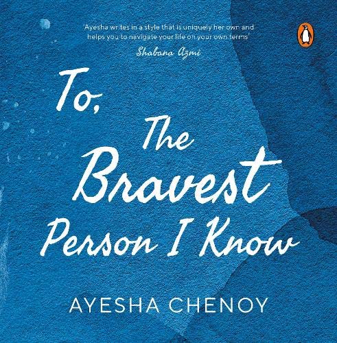 To, The Bravest Person I Know