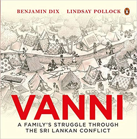 Vanni: A Family's Struggle Through The Sri Lankan Conflict