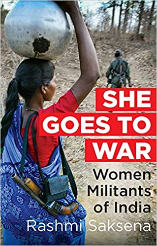 She Goes To War: Women Militants Of India