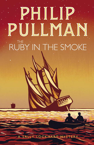 A Sally Lockhart Mystery: The Ruby In The Smoke