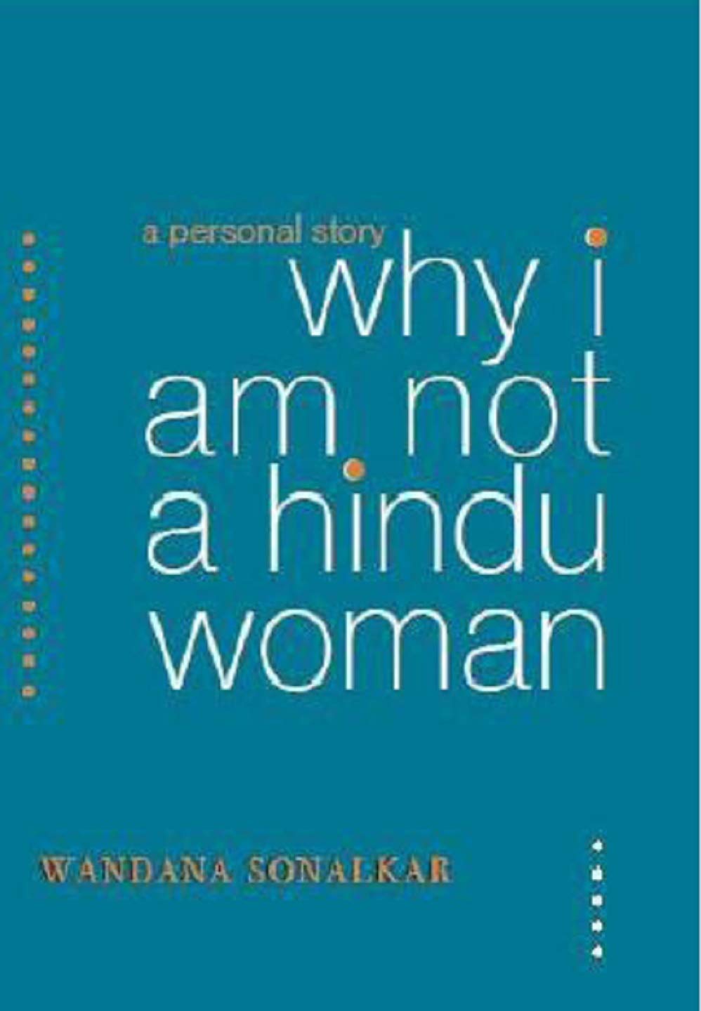 Why I Am Not A Hindu Woman