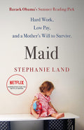 Maid: Hard Work, Low Pay, And A Mother's Will To Survive