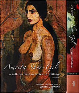 Amrita Sher-Gil - A Self-portrait In Letters & Writings