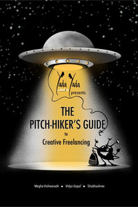 The Pitch-hiker's Guide To Creative Freelancing