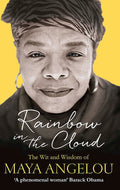 Rainbow In The Cloud: The Wit And Wisdom Of Maya Angelou