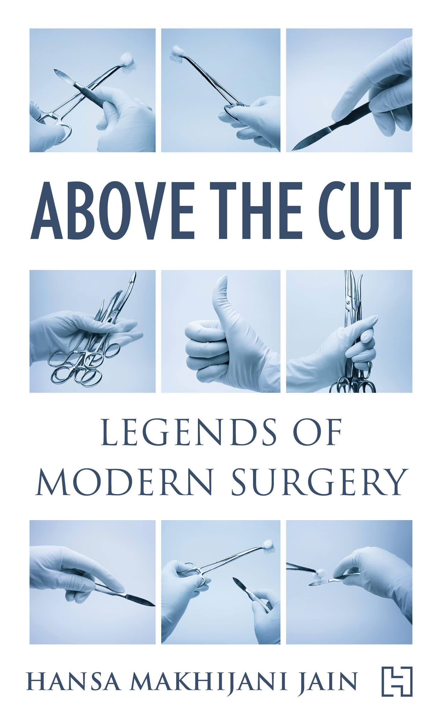 Above The Cut: Legends Of Modern Surgery
