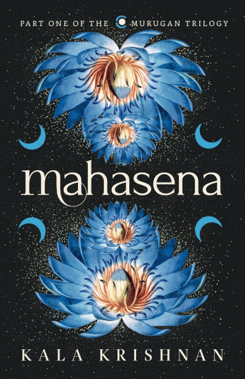 Mahasena: Part One Of The Murugan Trilogy