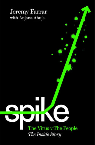 Spike: The Virus Vs. The People The Inside Story