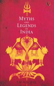 Myths and Legends of India