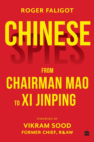Chinese Spies: From Chairman Mao To Xi Jinping