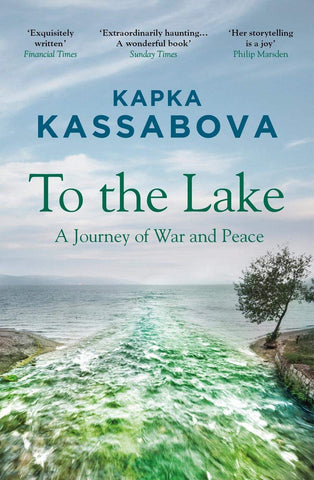 To The Lake: A Journey Of War And Peace