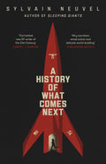 A History Of What Comes Next