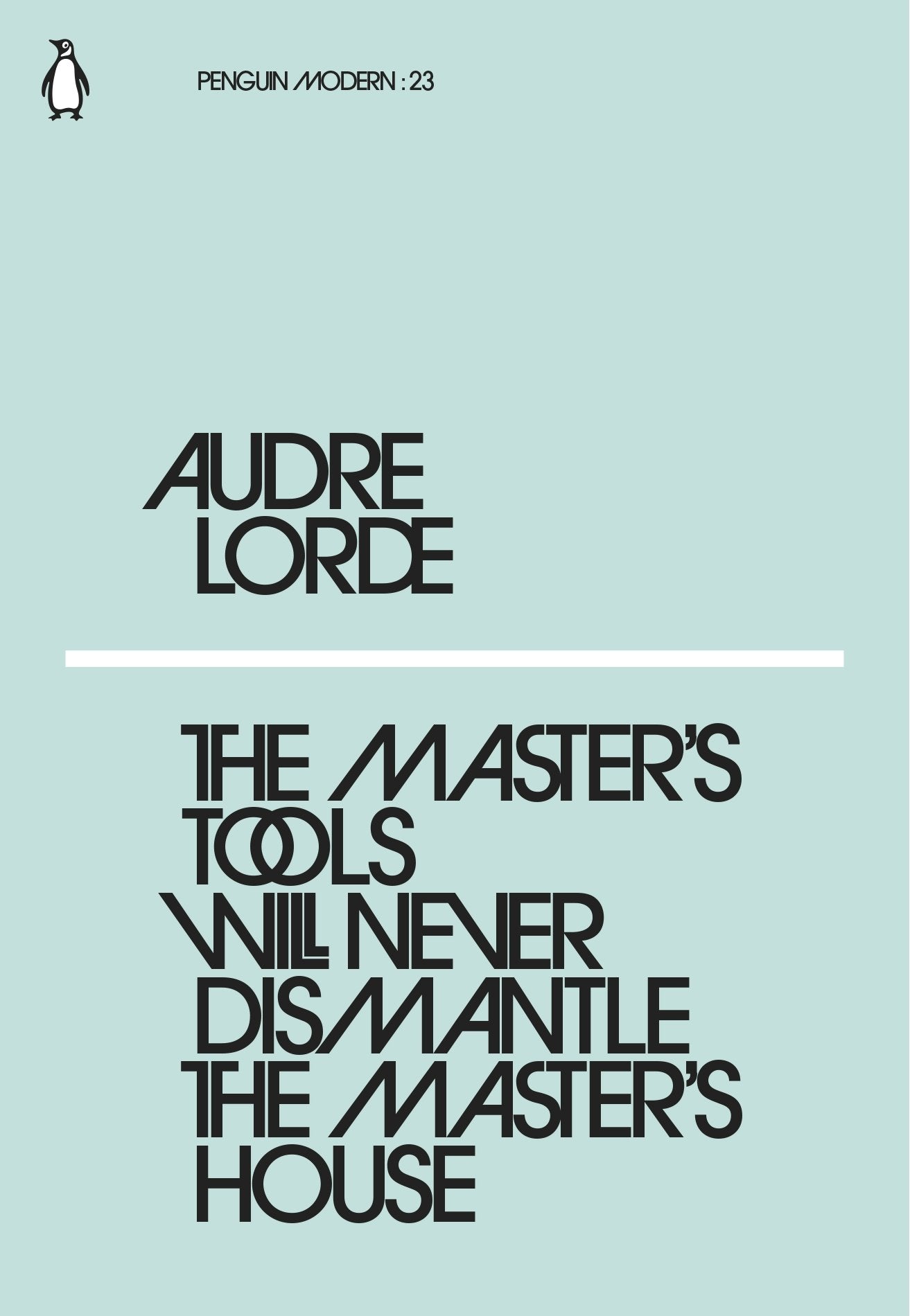 The Master's Tools Will Never Dismantle the Master's House (Penguin Modern Minis)