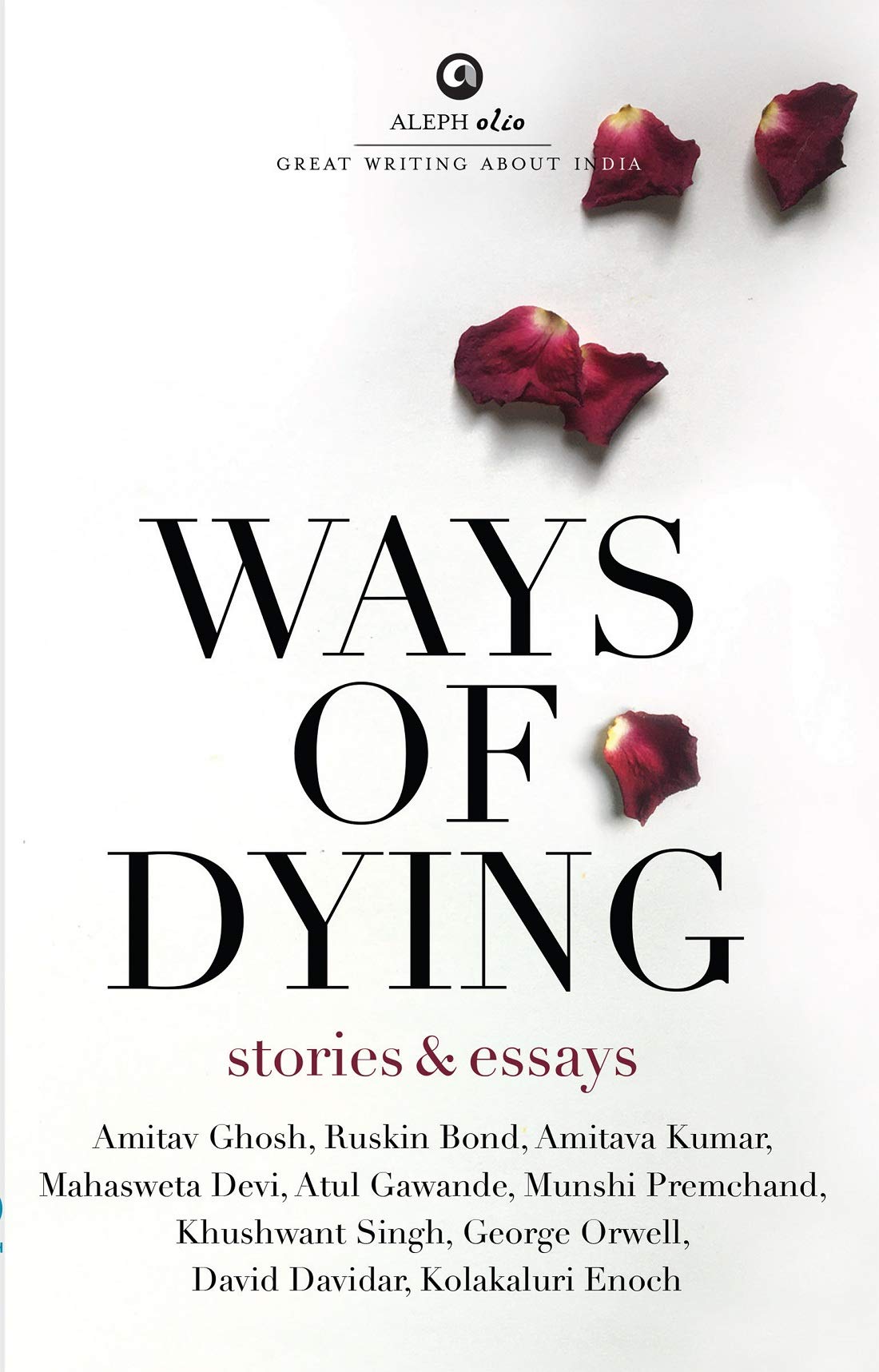 Ways Of Dying: Stories And Essays