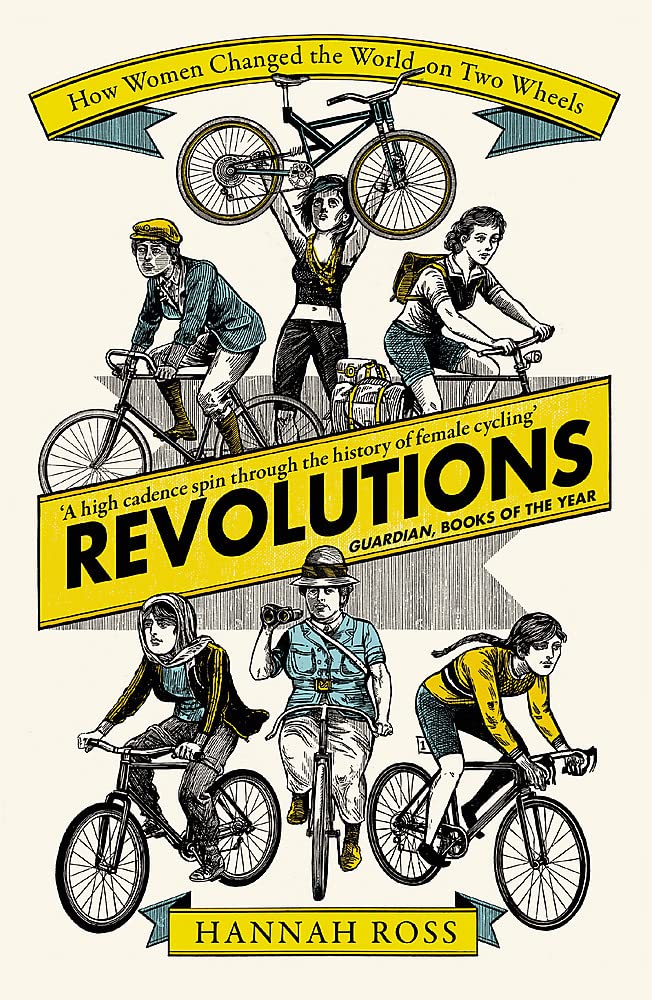 Revolutions: How Women Changed The World On Two Wheels