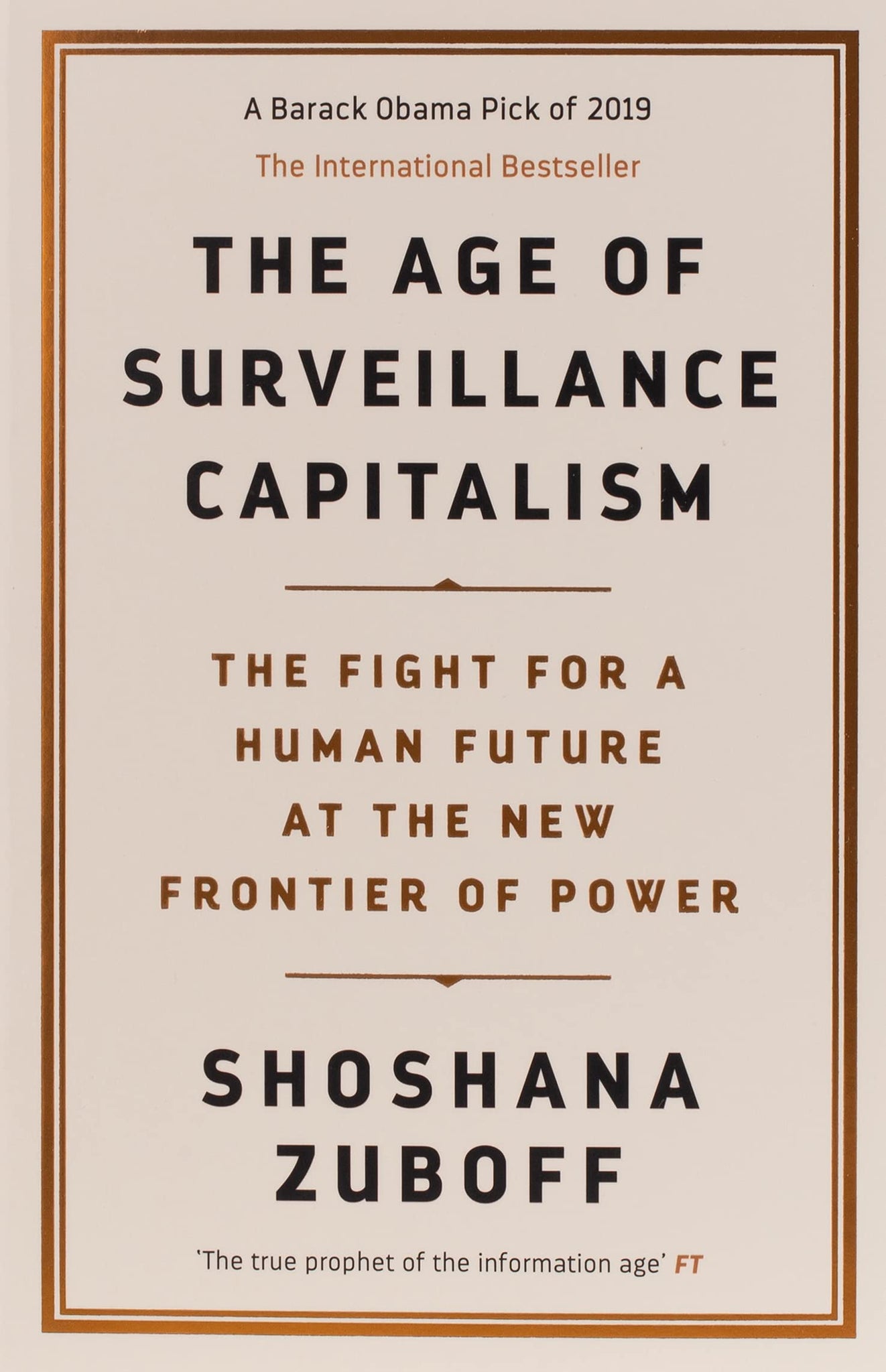The Age Of Surveillance Capitalism: The Fight For A Human Future At The New Frontier Of Power