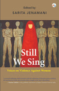 Still We Sing: Voices On Violence Against Women