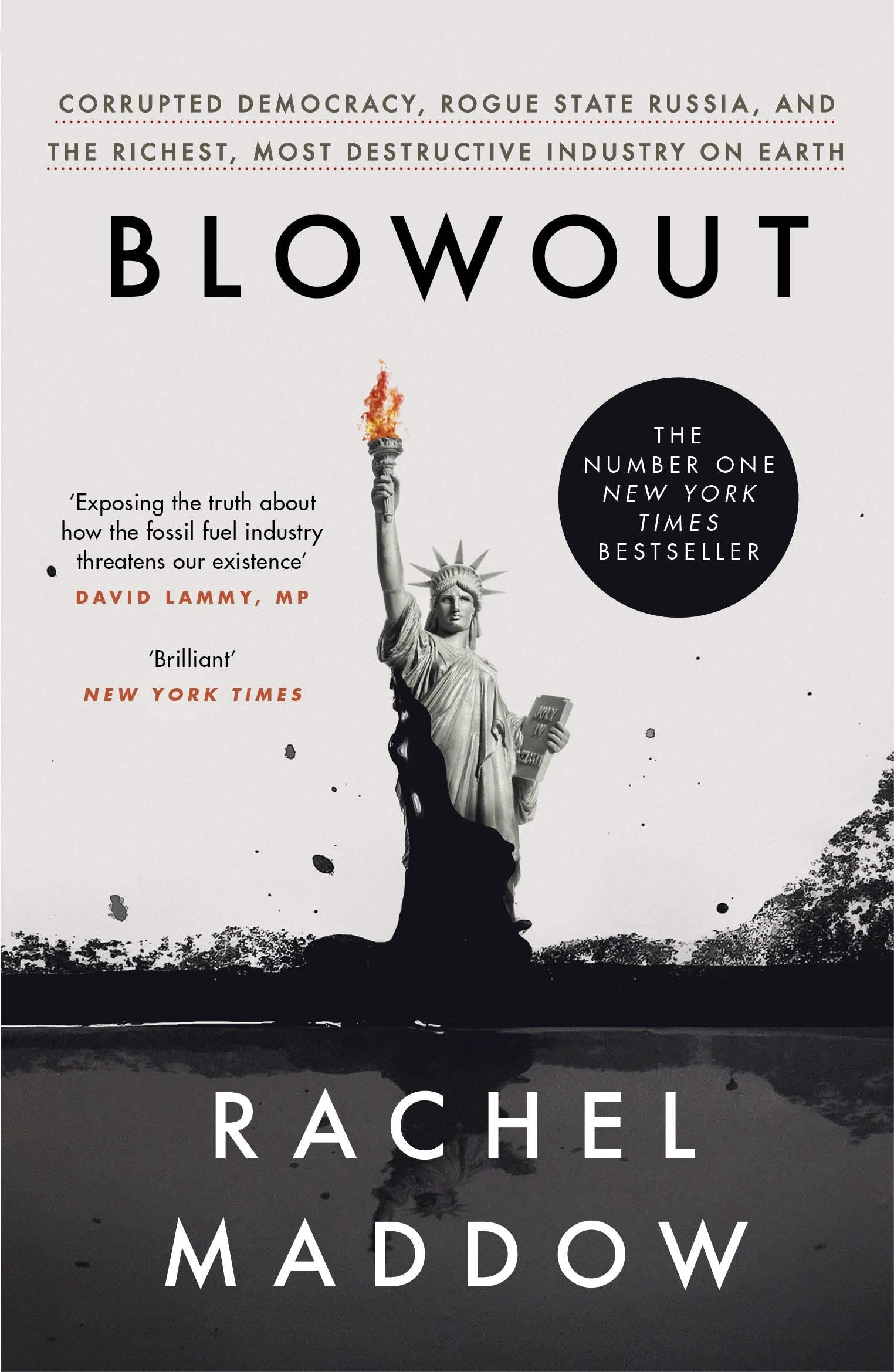 Blow Out: Corrupted Democracy, Rogue State Russia, And The Richest, Most Destructive Industry On Earth