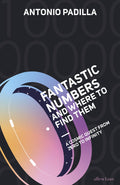Fantastic Numbers And Where To Find Them: A Cosmic Quest From Zero To Infinity