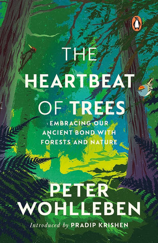 The Heartbeat Of Trees: Embracing Our Ancient Bond With Forests And Nature