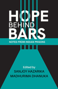 Hope Behind Bars: Notes From Indian Prisons