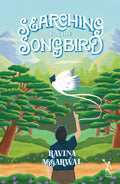 Searching For The Songbird