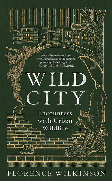 Wild City: Encounters With Urban Wildlife