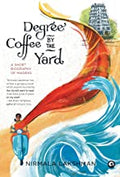 Degree Coffee By The Yard: A Short Biography of Madras