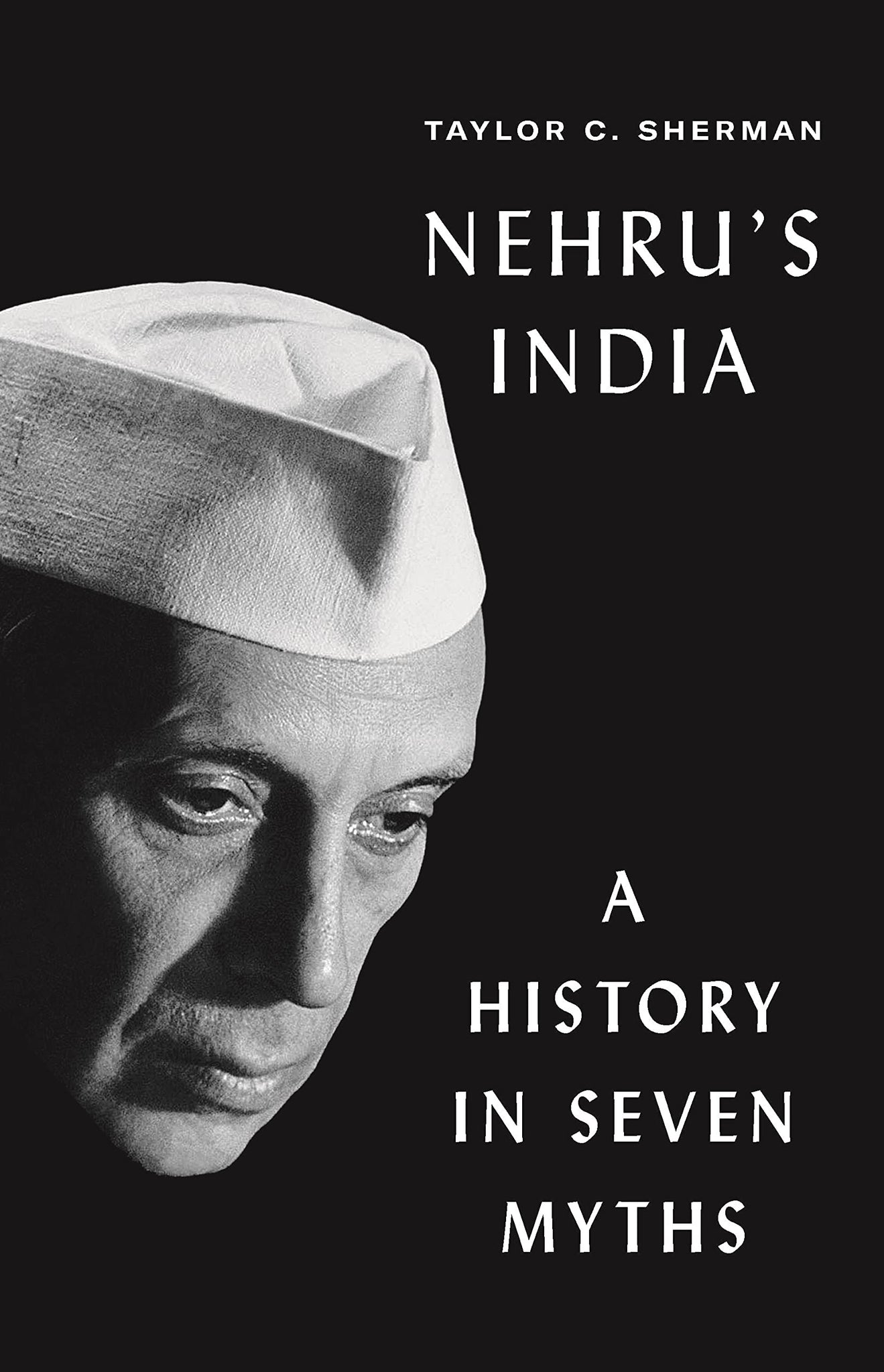 Nehru's India: A History In Seven Myths