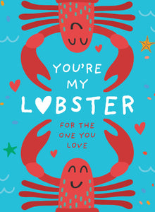 You’re My Lobster: For The One You Love