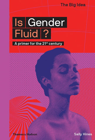 Is Gender Fluid?: Primers For The 21st Century