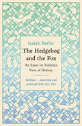 The Hedgehog And The Fox: An Essay On Tolstoy’s View Of History