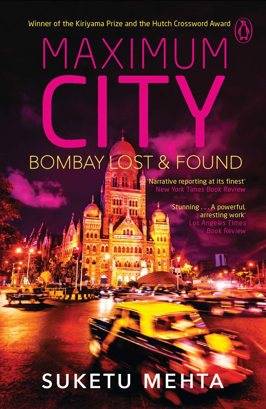 Maximum City: Bombay Lost And Found