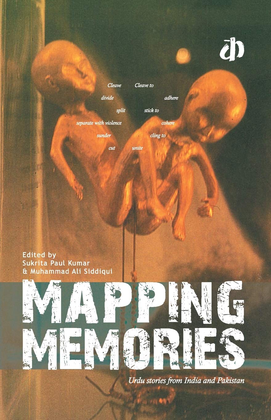 Mapping Memories: Urdu Stories From India And Pakistan
