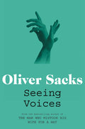 Seeing Voices: A Journey Into The World Of The Deaf
