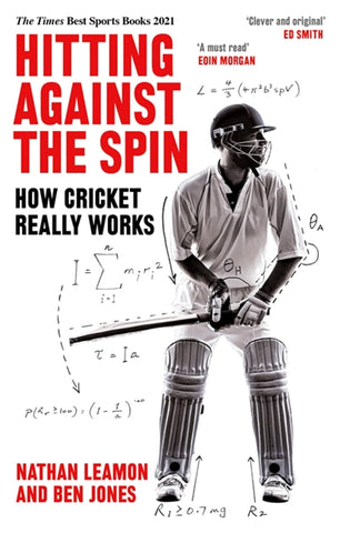 Hitting Against The Spin: How Cricket Really Works