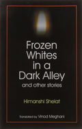 Frozen Whites In A Dark Alley And Other Stories
