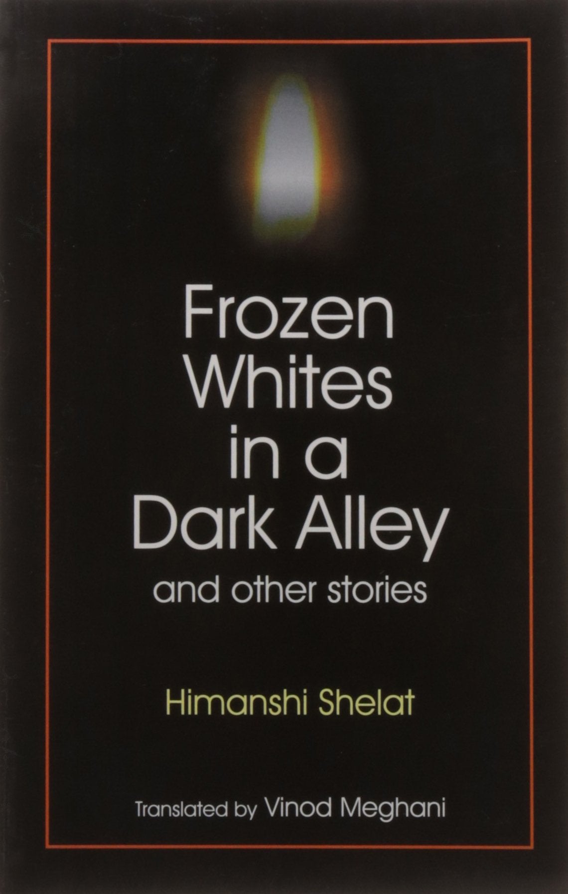 Frozen Whites In A Dark Alley And Other Stories